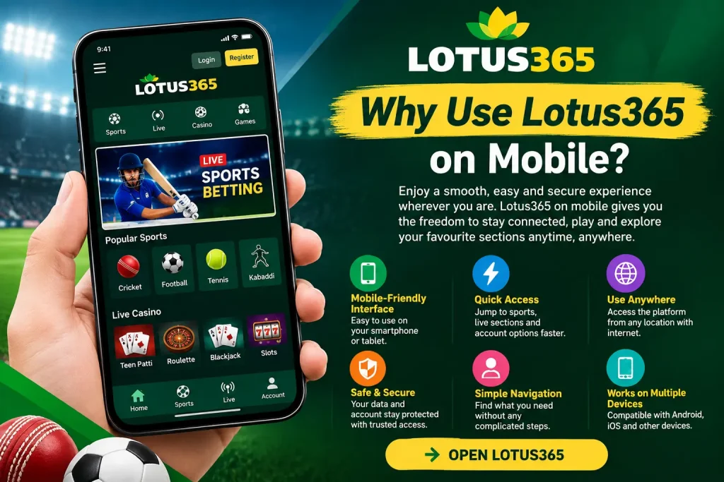 Why Use Lotus365 on Mobile for easy sports and entertainment access